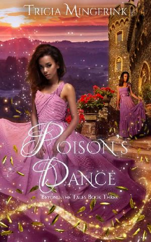 [Beyond the Tales 03] • Poison's Dance · A Twelve Dancing Princesses Retelling (Beyond the Tales Book 3)